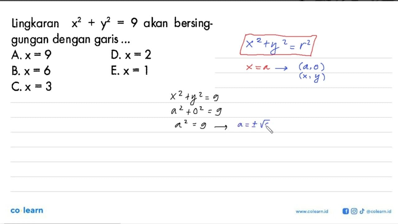 Lingkaran x^2+y^2=9 akan bersing gungan dengan garis ... A.