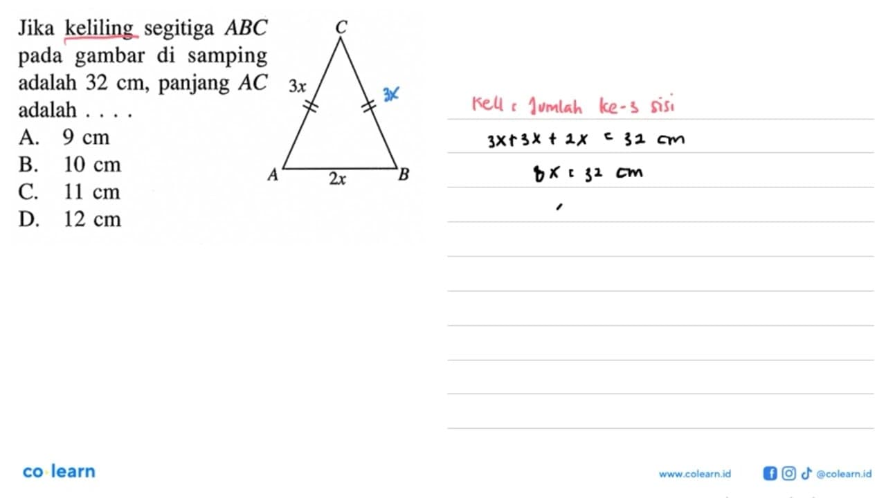 Jika keliling segitiga ABC pada gambar di samping adalah 32