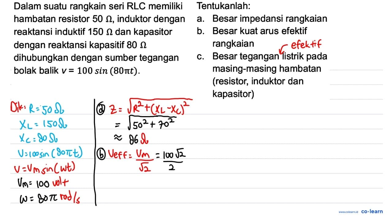 Dalam suatu rangkain seri RLC memiliki Tentukanlah: