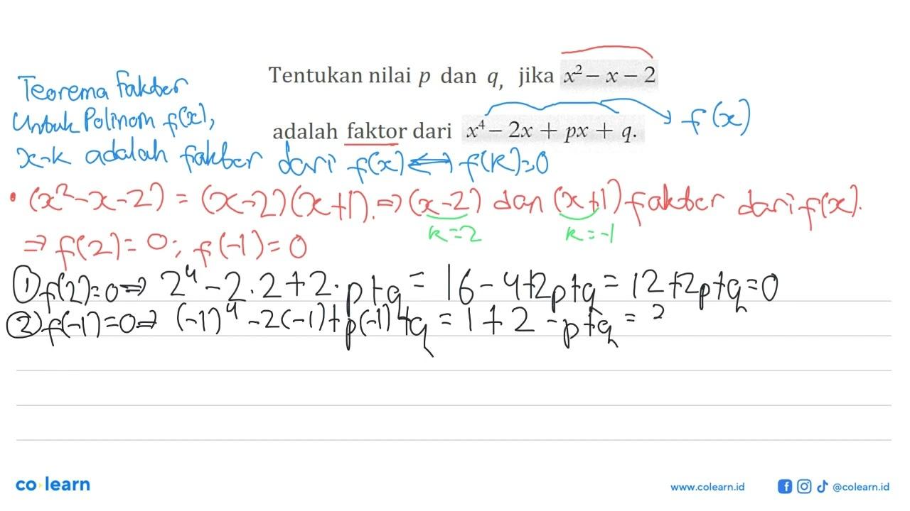 Tentukan nilai p dan q, jika x^2-x-2 adalah faktor dari