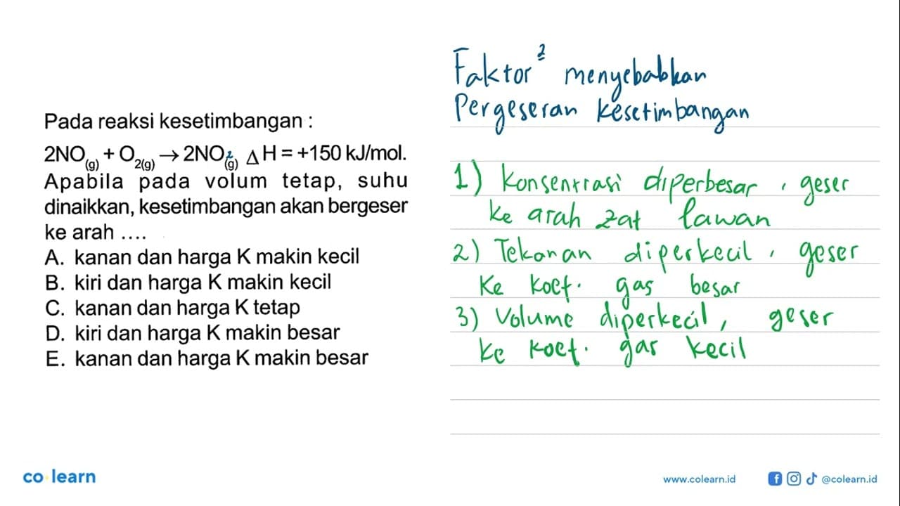 Pada reaksi kesetimbangan: 2NO (g) + O2 (g) -> 2NO (g)