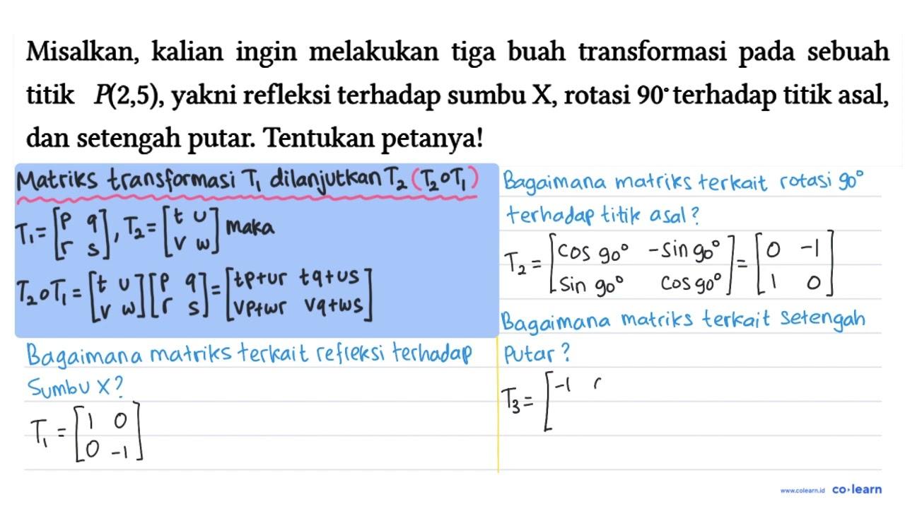 Misalkan, kalian ingin melakukan tiga buah transformasi