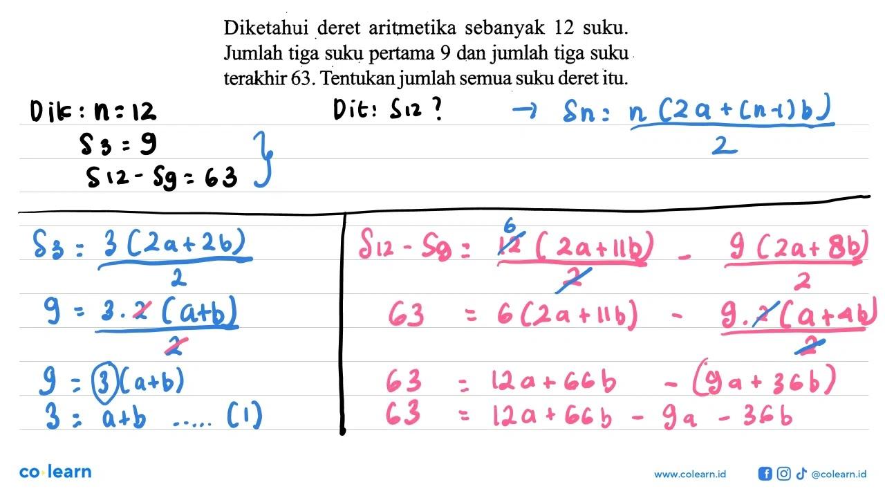 Diketahui deret aritmetika sebanyak 12 suku. Jumlah tiga