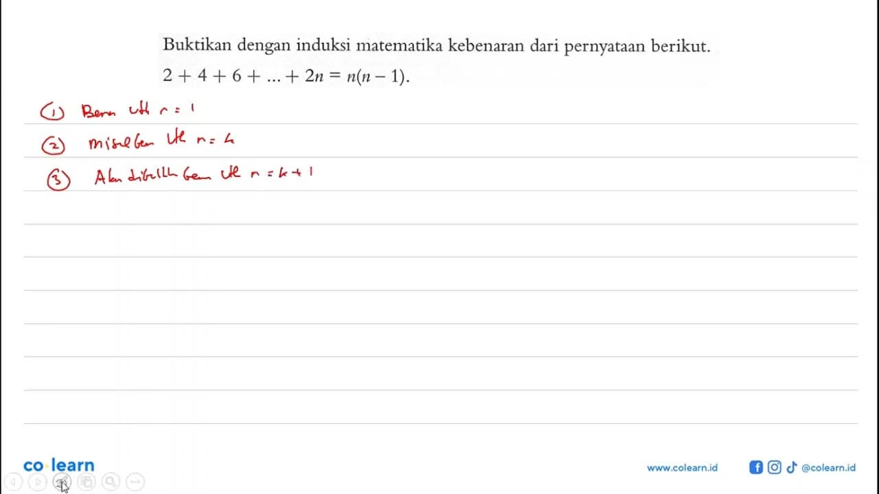 Buktikan dengan induksi matematika kebenaran dari