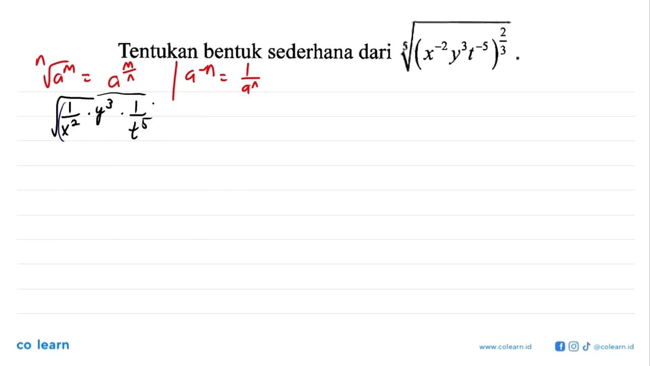 Tentukan bentuk sederhana dari ((x^-2 y^3 t^-5)^2/3)^1/5.