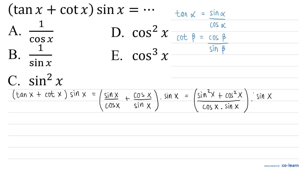 (tan x+cot x) sin x=...