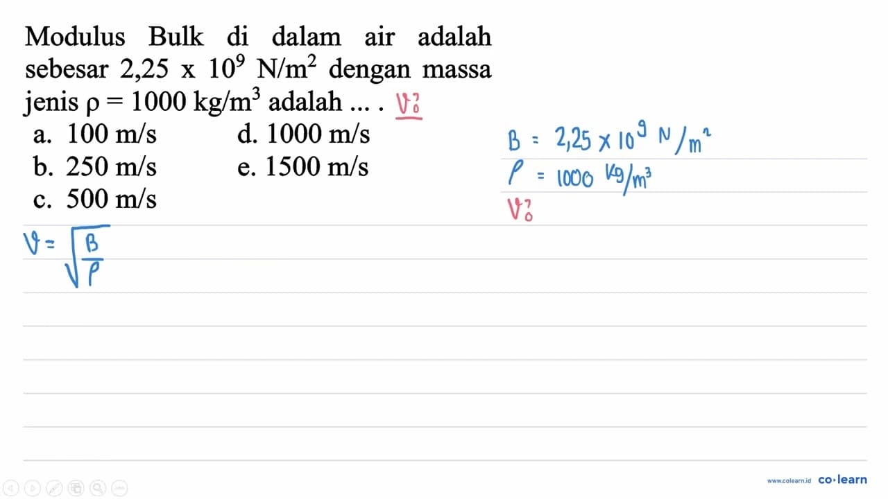 Modulus Bulk di dalam air adalah sebesar 2,25 x 10^(9) ~N /