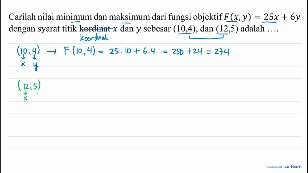 Carilah nilai minimum dan maksimum dari fungsi objektif