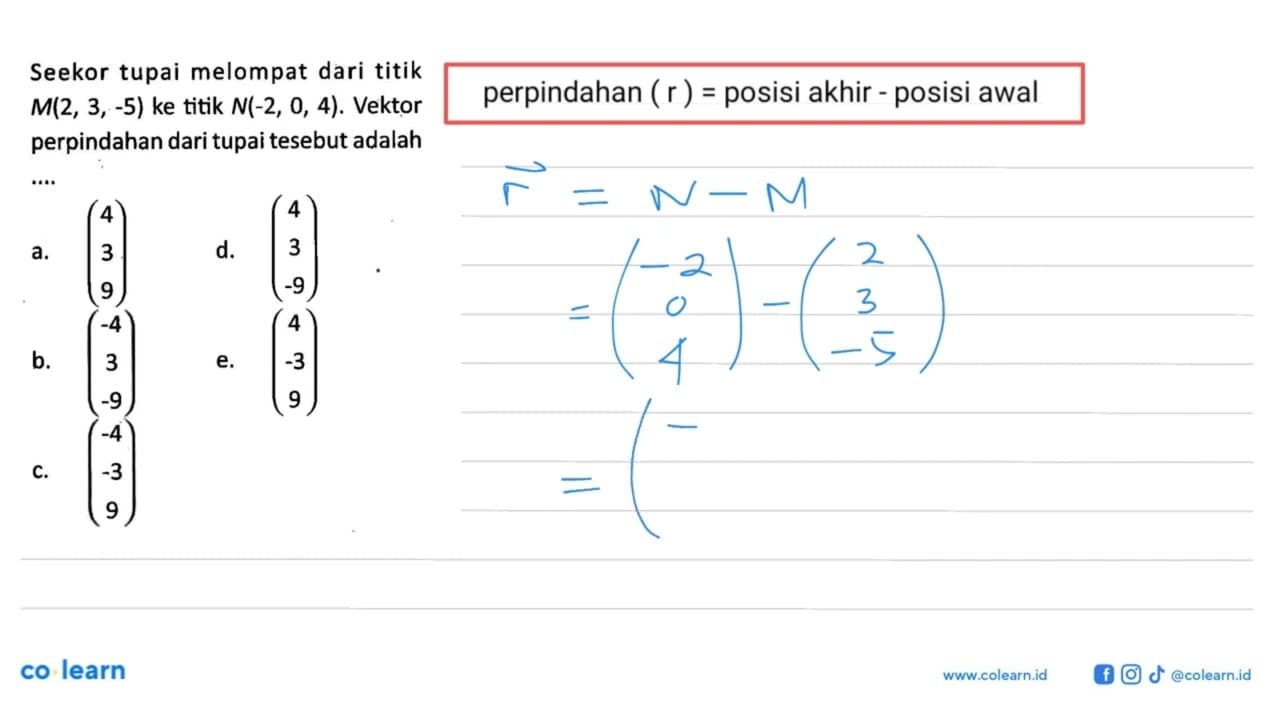 Seekor tupai melompat dari titik M(2,3,-5) ke titik