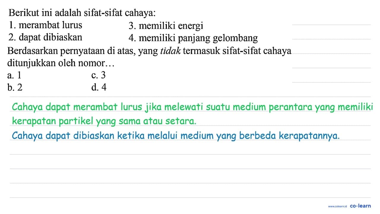 Berikut ini adalah sifat-sifat cahaya: 1. merambat lurus 3.