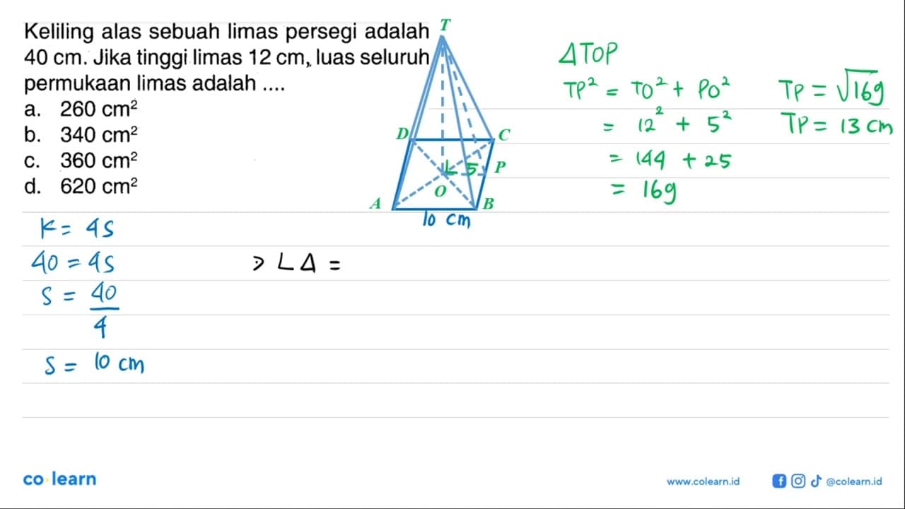 Keliling alas sebuah limas persegi adalah 40 cm. Jika