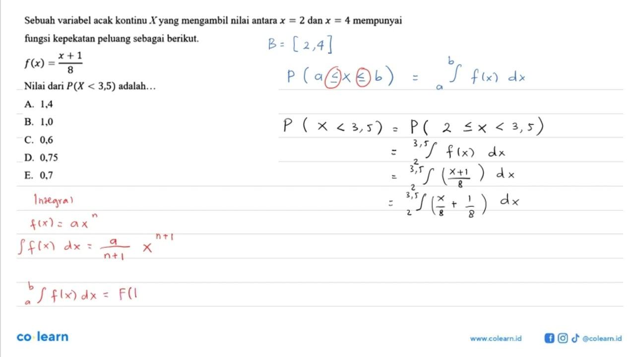 Sebuah variabel acak kontinu X yang mengambil nilai antara