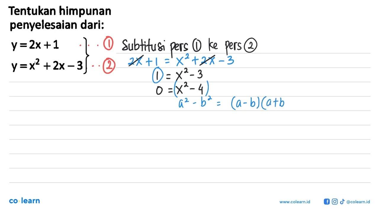 Tentukan himpunan penyelesaian dari: y=2x+1 y=x^2+2x-3