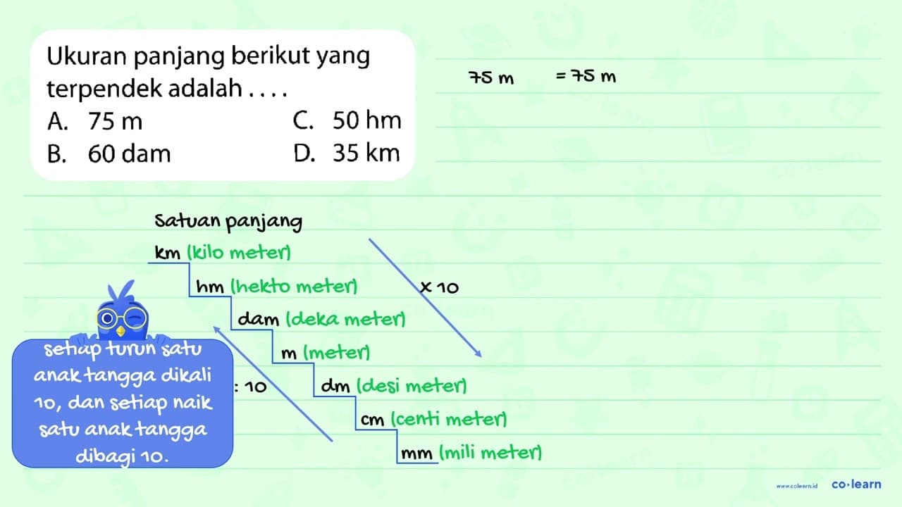 Ukuran panjang berikut yang terpendek adalah ....