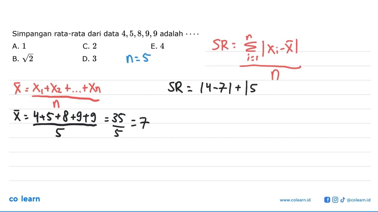 Simpangan rata-rata dari data 4, 5, 8, 9, 9 adalah ...