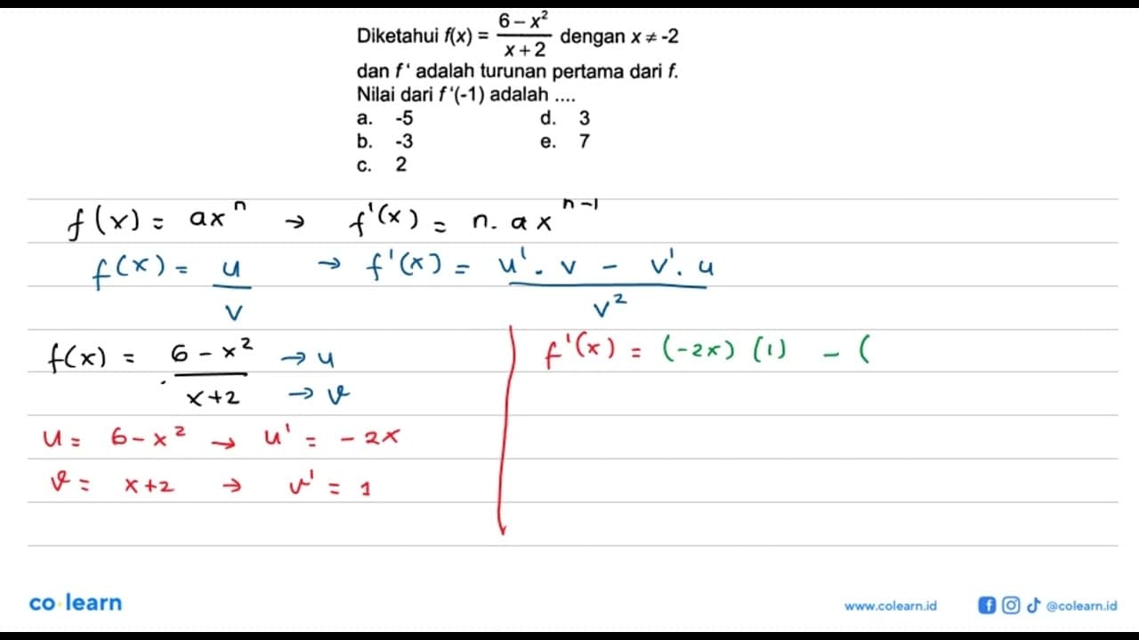 Diketahui f(x)=(6-x^2)/(x+2) dengan x=/=-2 dan f ' adalah