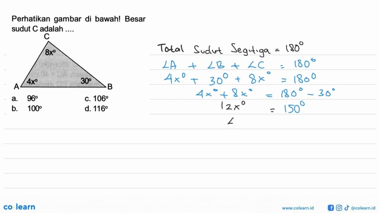 Perhatikan gambar di bawah! Besar sudut C adalah .... 8x 4x