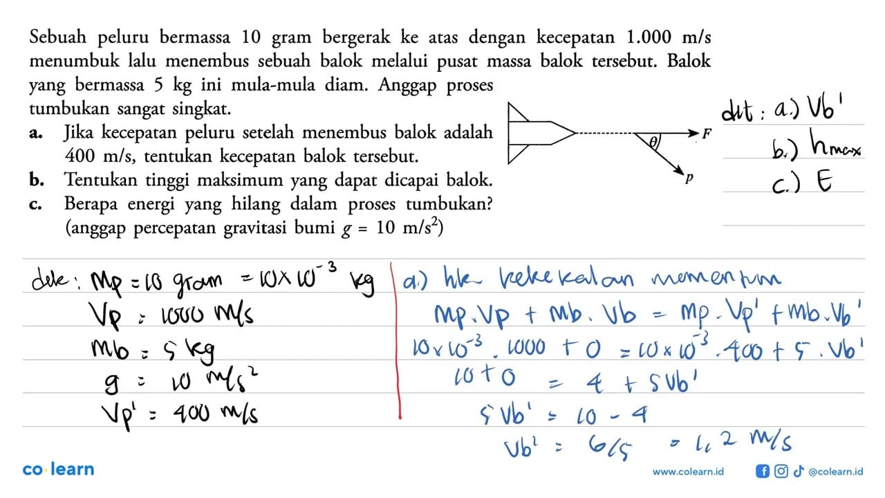 Sebuah peluru bermassa 10 gram bergerak ke atas dengan