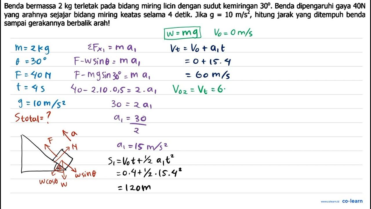 Benda bermassa 2 kg terletak pada bidang miring licin