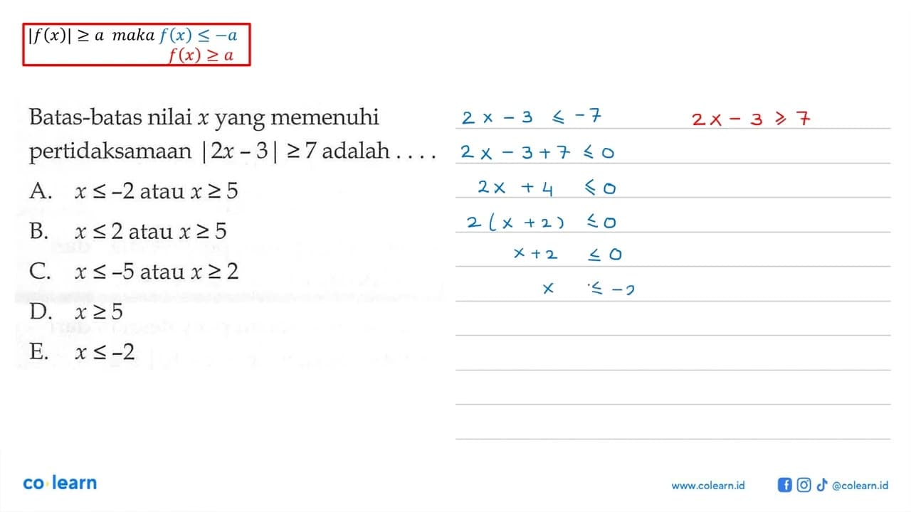 Batas-batas nilai x yang memenuhi pertidaksamaan |2x-3|>=7