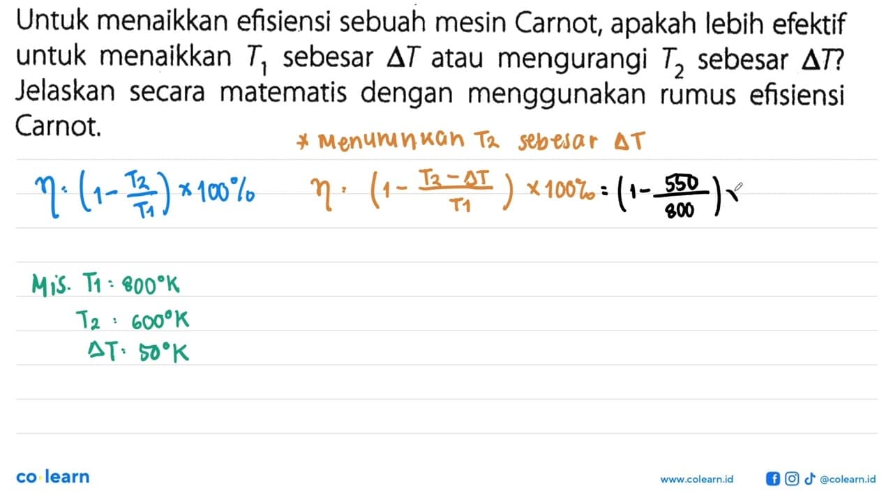 Untuk menaikkan efisiensi sebuah mesin Carnot, apakah lebih