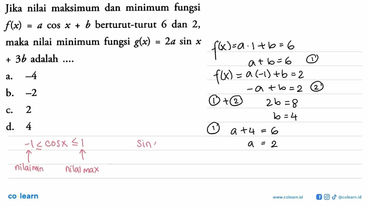 Jika nilai maksimum dan minimum fungsi f(x)=acosx+b