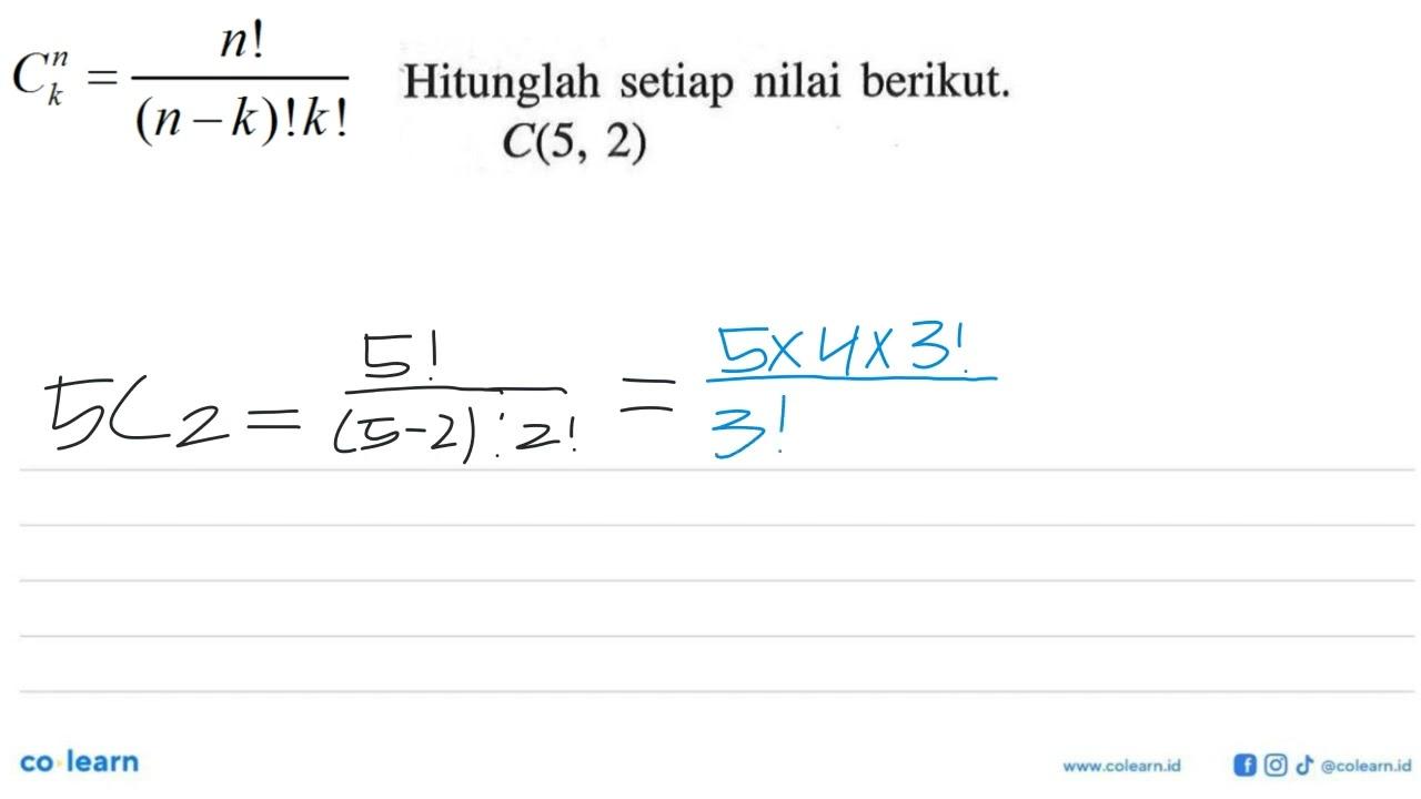 Hitunglah setiap nilai berikut.C(5,2)