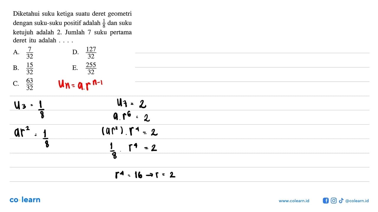 Diketahui suku ketiga suatu deret geometri dengan suku-suku