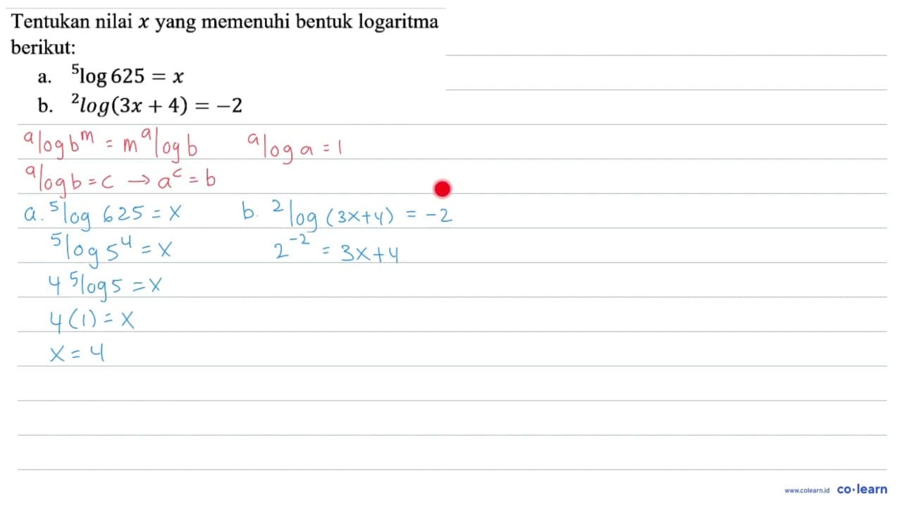 Tentukan nilai x yang memenuhi bentuk logaritma berikut: a.