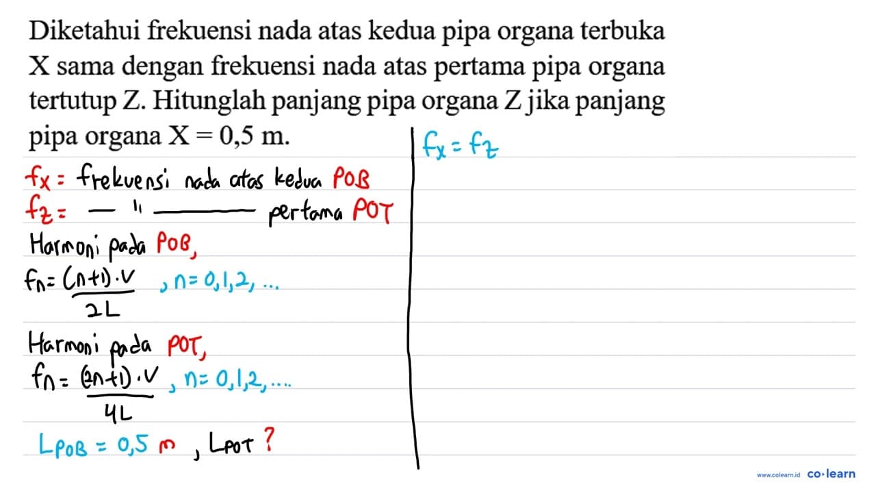 Diketahui frekuensi nada atas kedua pipa organa terbuka X