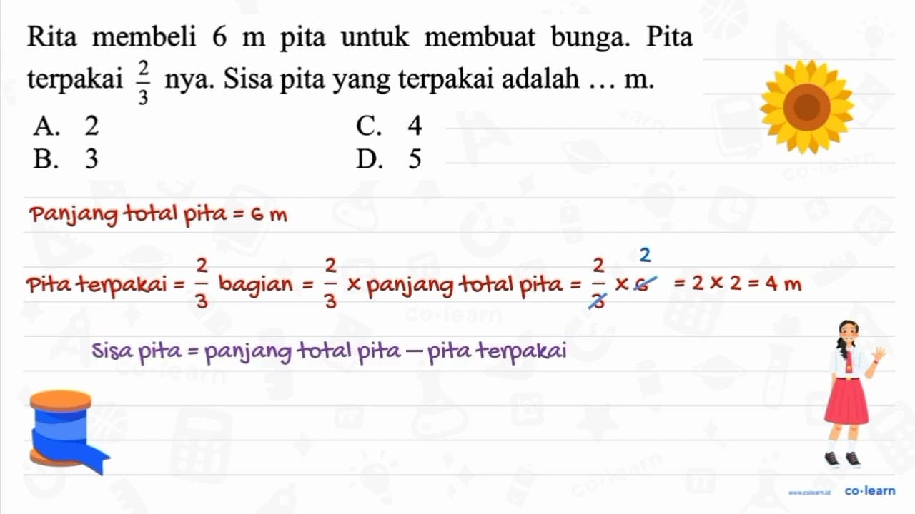 Rita membeli 6 m pita untuk membuat bunga. Pita terpakai