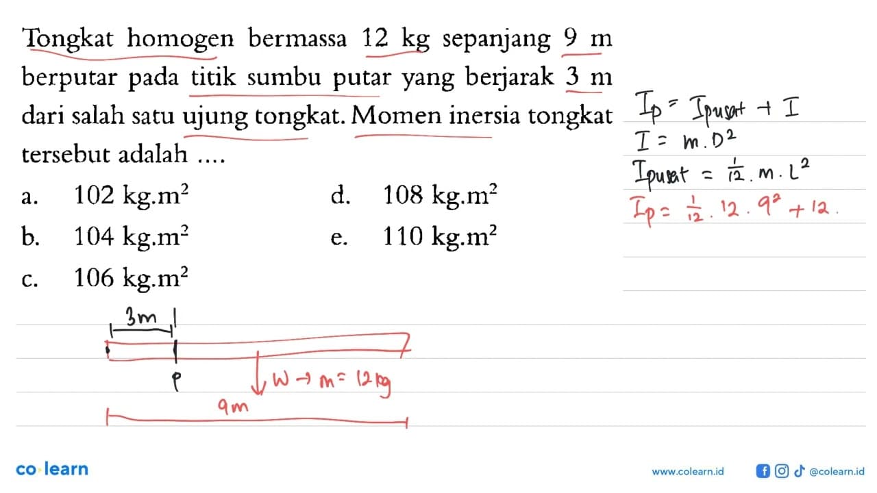 Tongkat homogen bermassa 12 kg sepanjang 9 m berputar titik