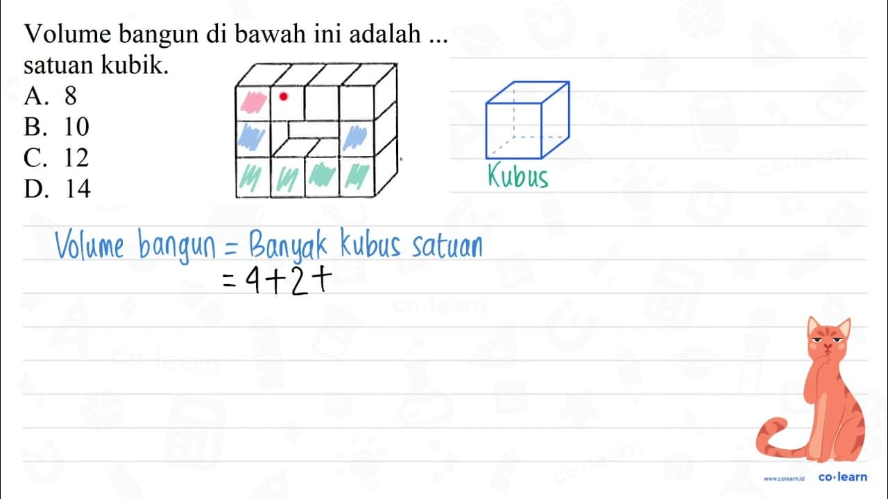 Volume bangun di bawah ini adalah ... satuan kubik. A. 8 B.