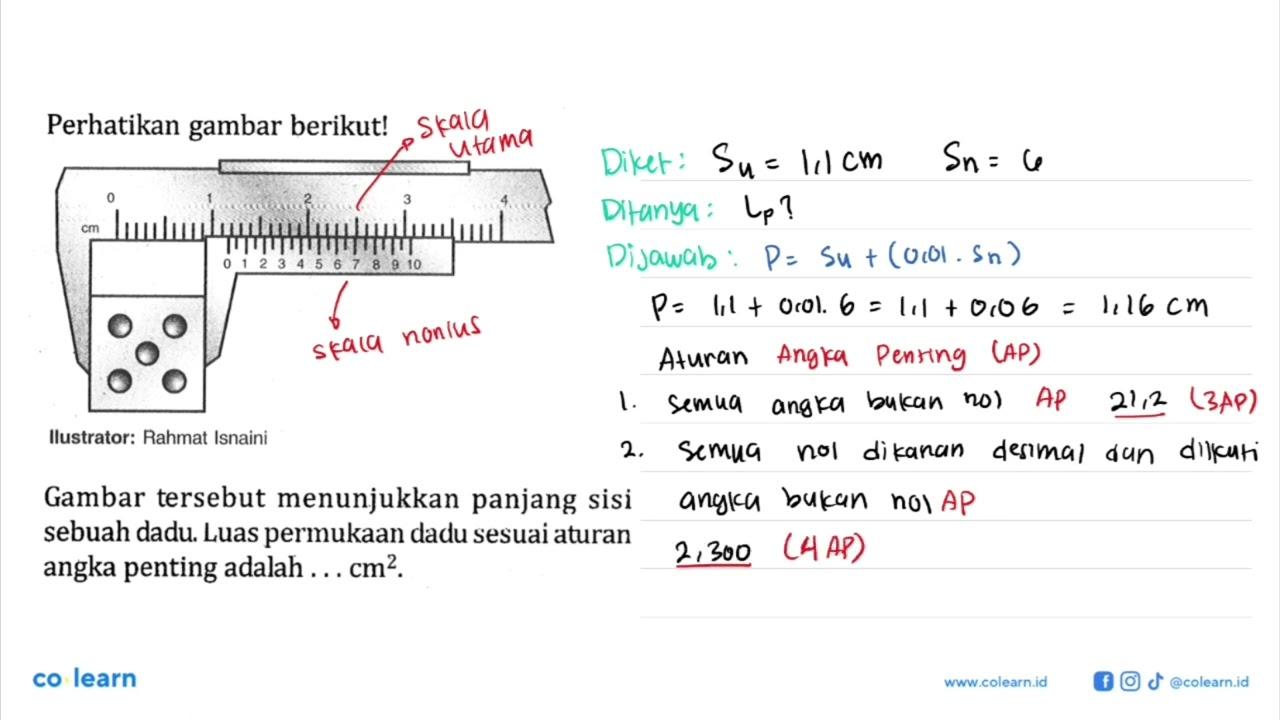 Perhatikan gambar berikut! 0 cm 1 2 3 4 0 1 2 3 4 5 6 7 8 9