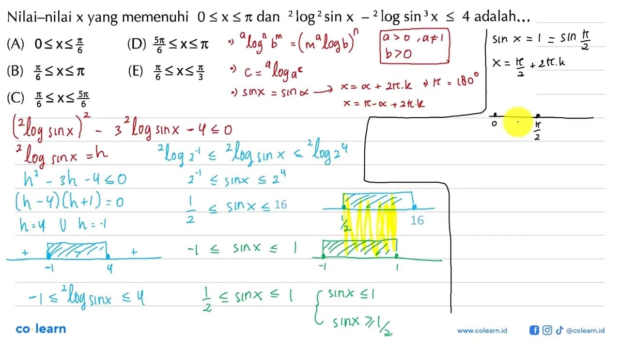 Nilai-nilai x yang memenuhi 0<=x<=pi dan 2log2 sinx-2log