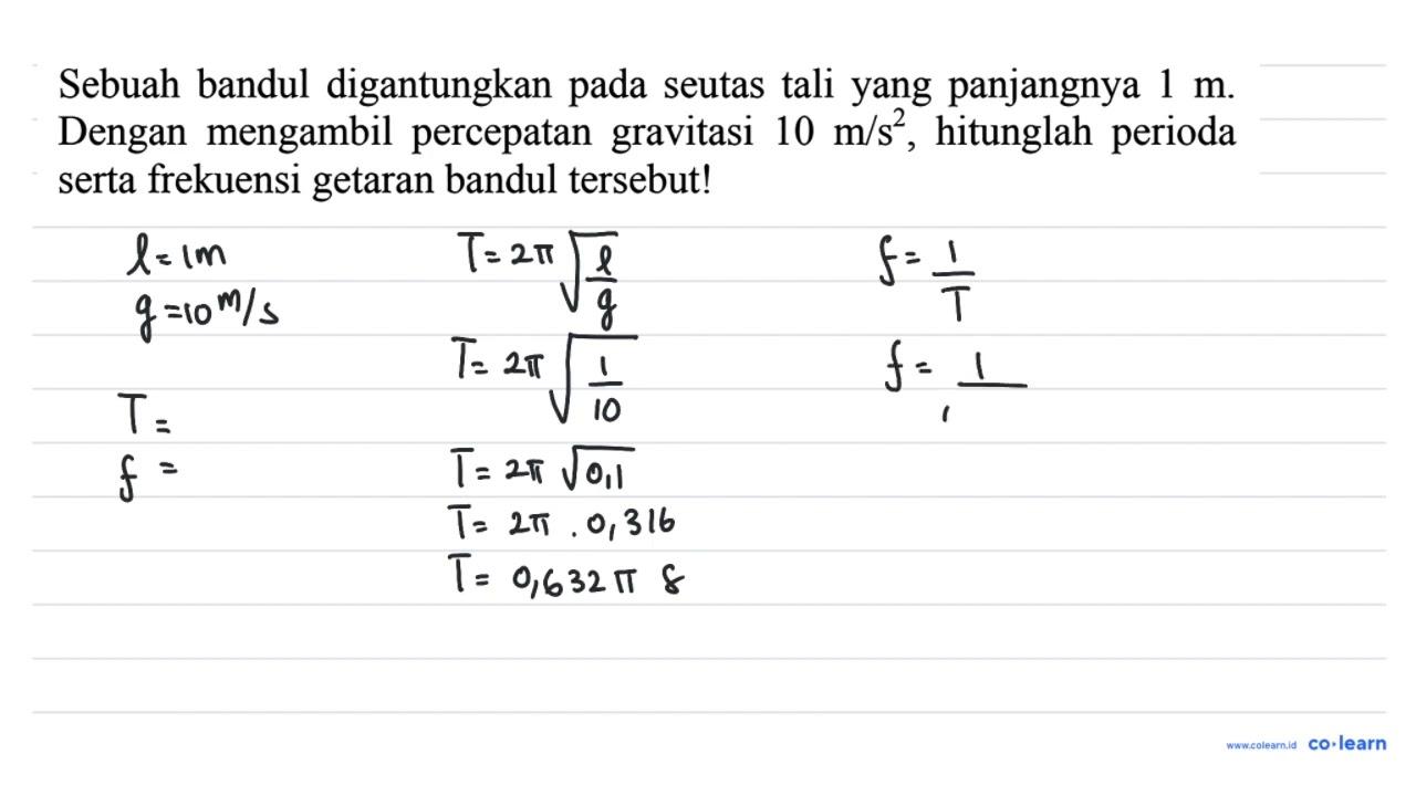 Sebuah bandul digantungkan pada seutas tali yang panjangnya