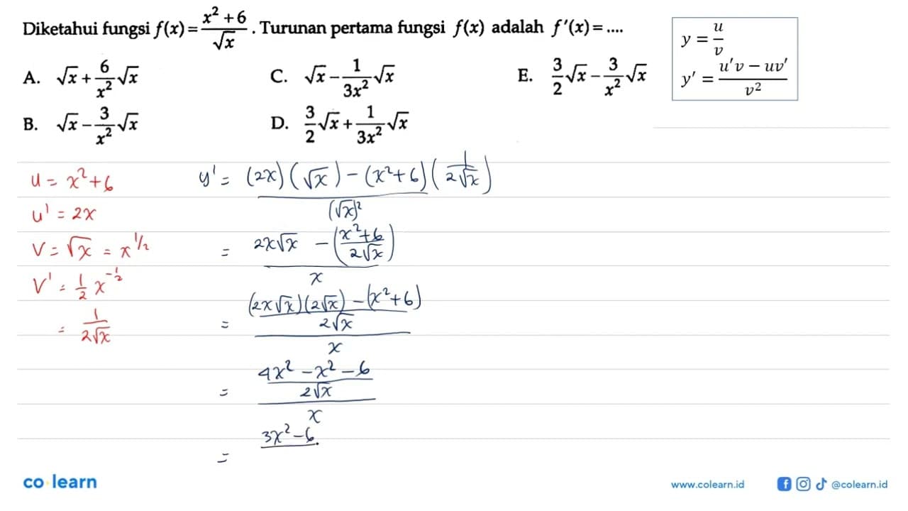 Diketahui fungsi f(x)=(x^2+6)/akar(x). Turunan pertama