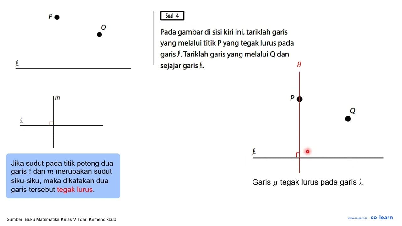 P Q l Soal 4 Pada gambar di sisi kiri ini, tariklah garis