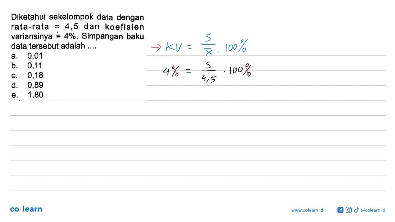 Diketahui sekelompok data dengan rata-rata = 4,5 dan