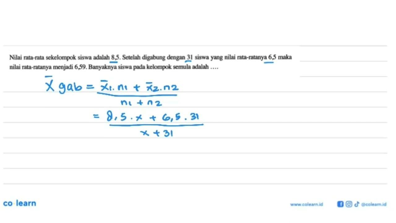 Nilai rata-rata sekelompok siswa adalah 8,5. Setelah