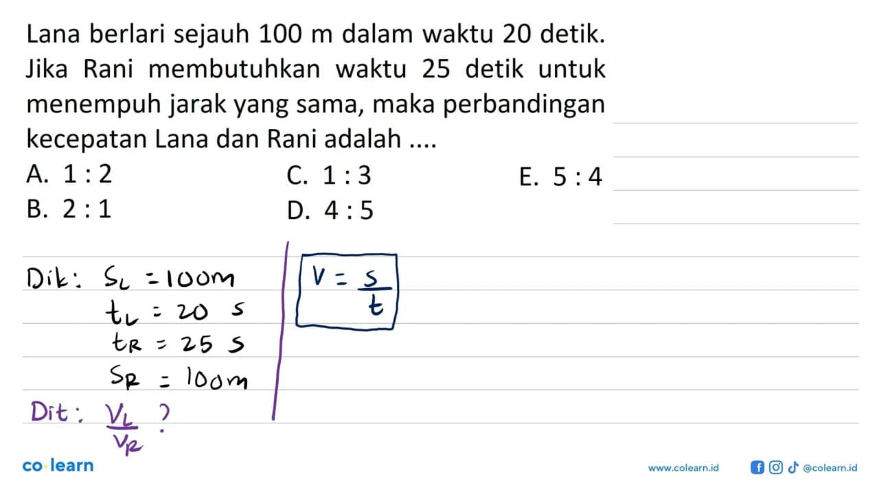 Lana berlari sejauh 100 m dalam waktu 20 detik. Jika Rani