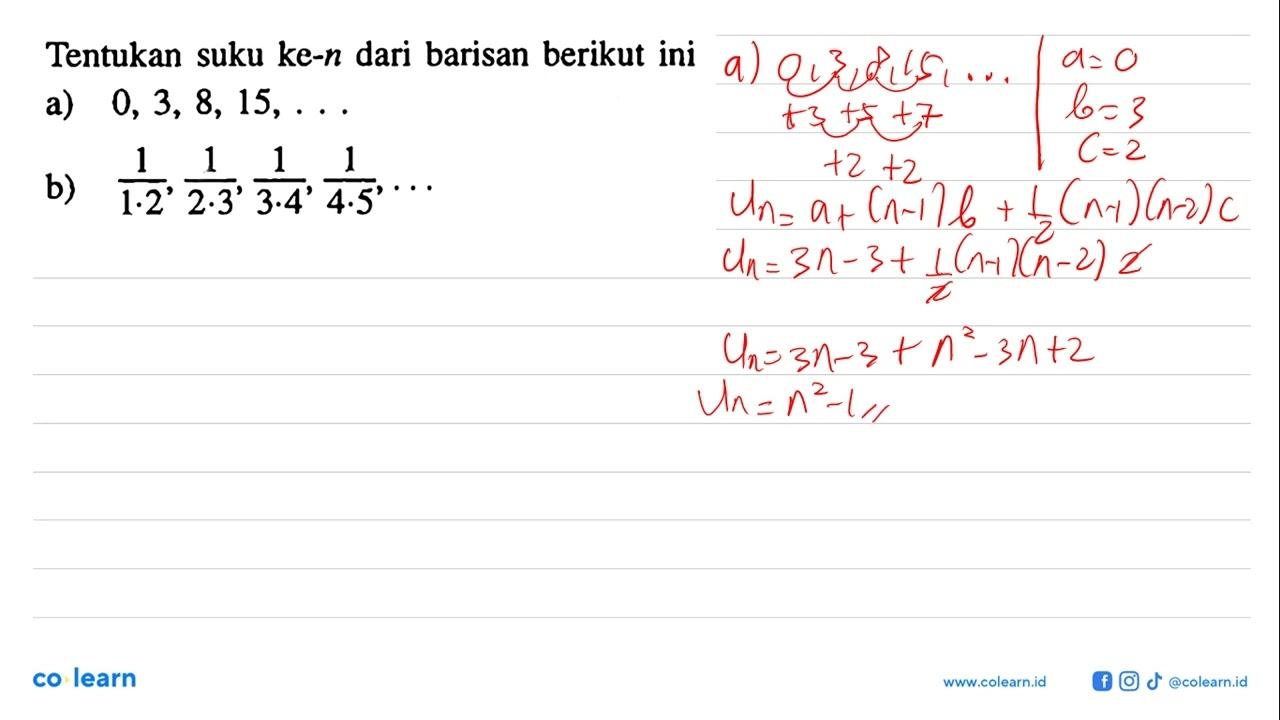 Tentukan suku ke- n dari barisan berikut inia) 0,3,8,15,