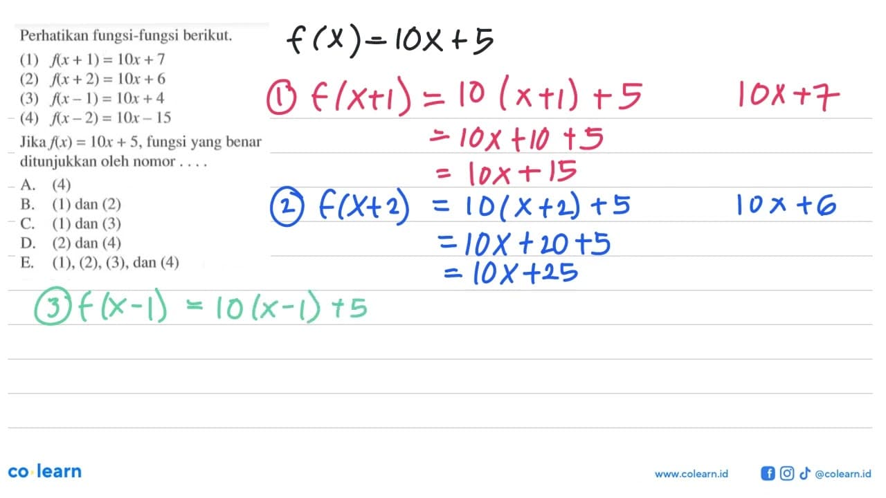 Perhatikan fungsi-fungsi berikut.(1) f(x+1)=10x+7 (2)