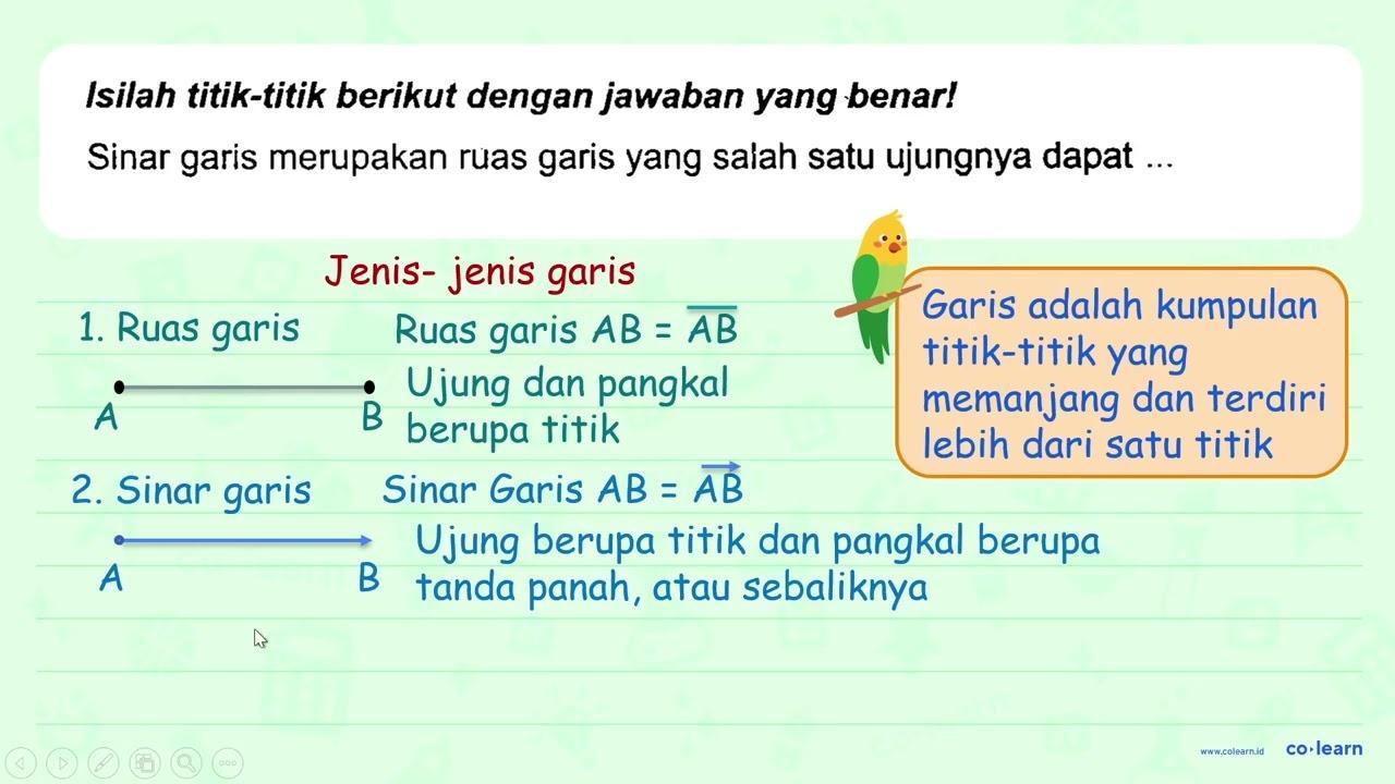 Isilah titik-titik berikut dengan jawaban yang benar! Sinar