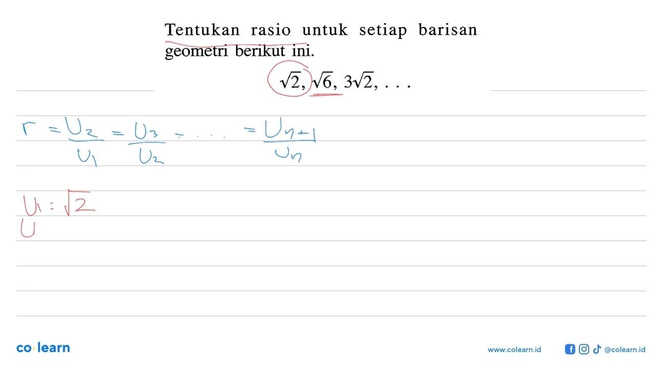 Tentukan rasio untuk setiap barisan geometri berikut ini.a.