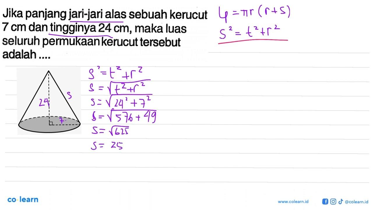 Jika panjang jari-jari alas sebuah kerucut 7 cm dan