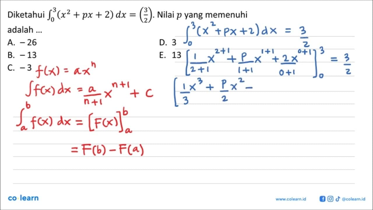 Diketahui integral 0 3 (x^2+px+2) d x=(3/2). Nilai p yang