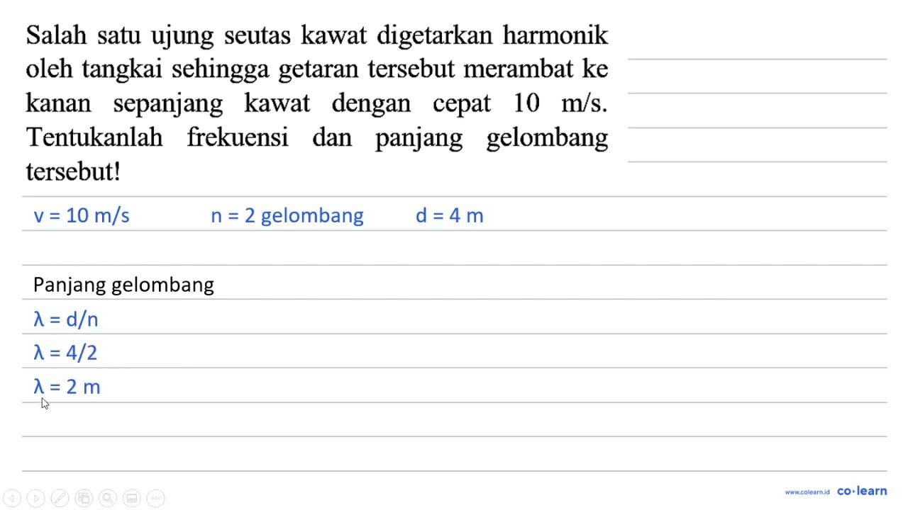 Salah satu ujung seutas kawat digetarkan harmonik oleh