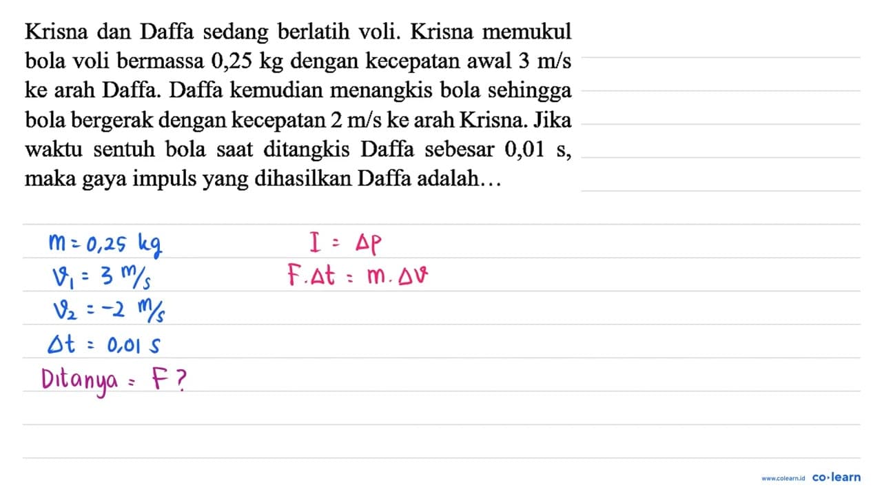 Krisna dan Daffa sedang berlatih voli. Krisna memukul bola