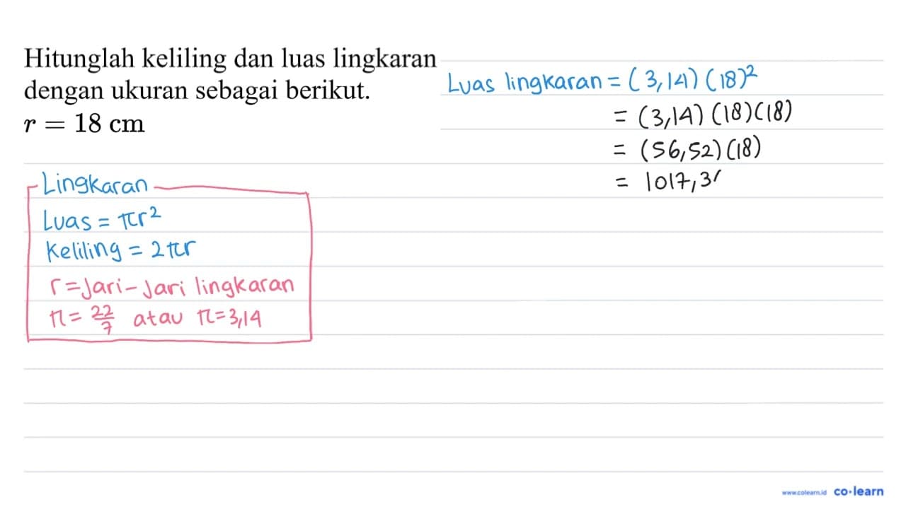 Hitunglah keliling dan luas lingkaran dengan ukuran sebagai